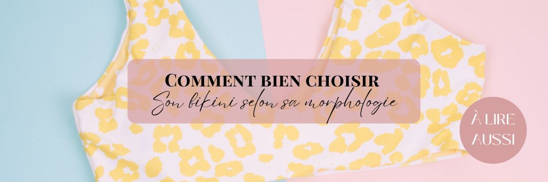 Comment choisir bikini selon morpho